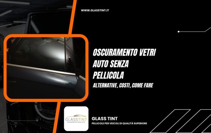 oscuramento vetri auto senza pellicola